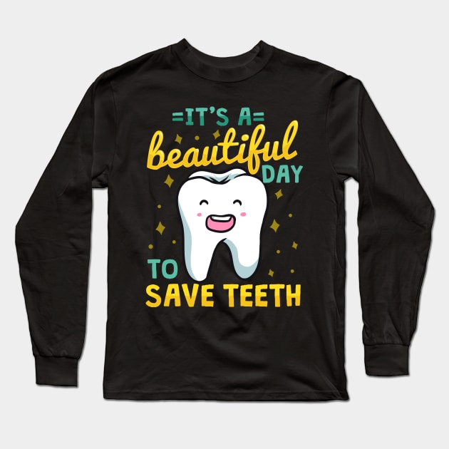 Dentist Dental Assistant Dental Hygienist Long Sleeve T-Shirt by KAWAIITEE